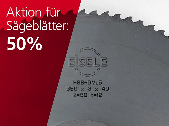 Aktion - HSS-Sägeblätter zum Sonderpreis Aktion - HSS-Sägeblätter zum Sonderpreis